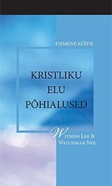 Kristliku elu põhialused  - esimene jagu