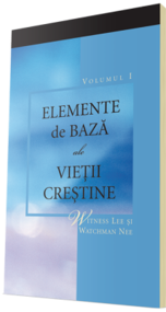 Carte crestina gratuita - Elemente de bază ale vieţii creştine, Volumul 1
