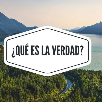 ¿Qué es la verdad?